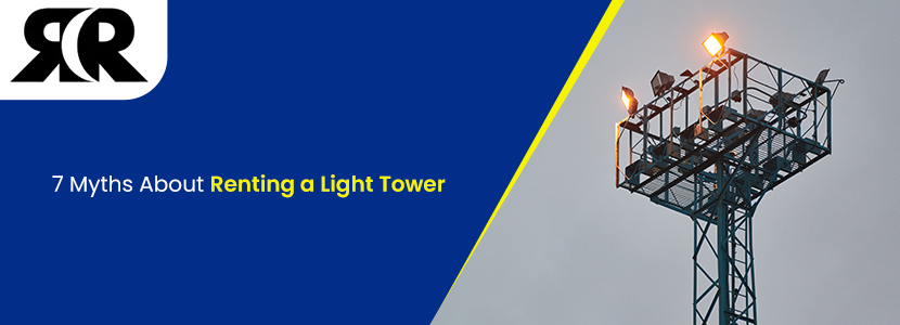 R&R-equipment-7-Myths-About-Renting-a-Light-Tower