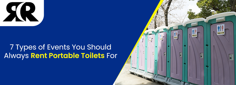 R&R-equipment-Maximize-7-Types-of-Events-You-Should-Always-Rent-Portable-Toilets-For
